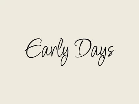 Early Days